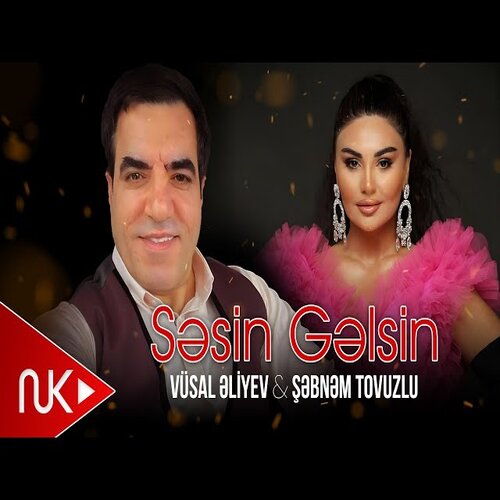 Vusal Eliyev & Sebnem Tovuzlu – Sesin Gelsin