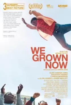 We Grown Now-ما دیگه بزرگ شدیم 