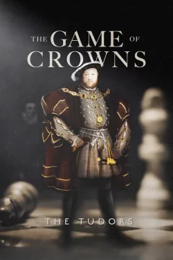 The Game of Crowns: The Tudors-بازی تاج و تخت‌