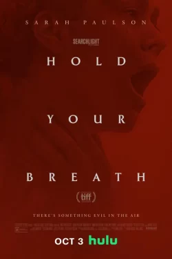 Hold Your Breath-نفس ‌هایت را حبس کن 