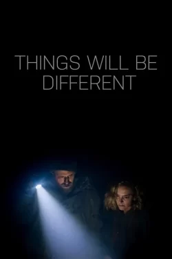 Things Will Be Different-همه چیز متفاوت خواهد بود