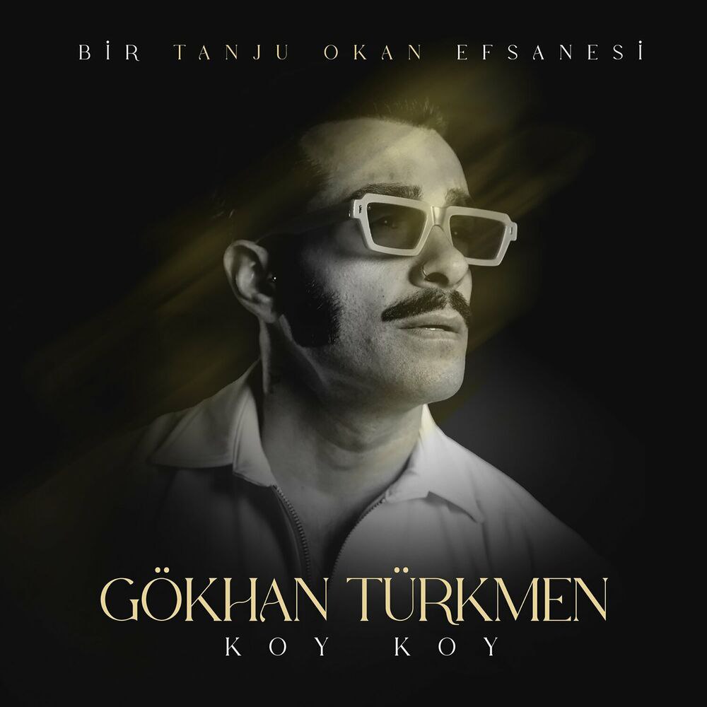 Gokhan Turkmen - Koy, Koy