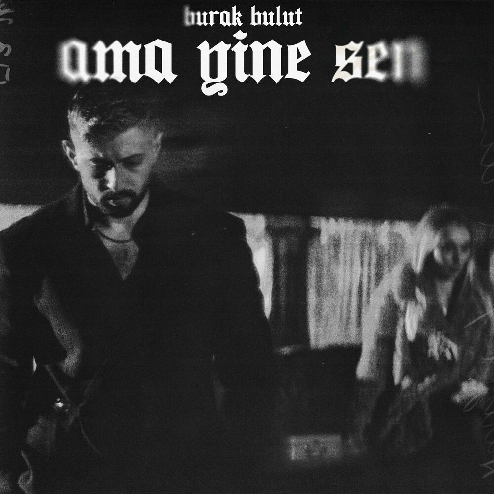 Burak Bulut - Ama Yine Sen