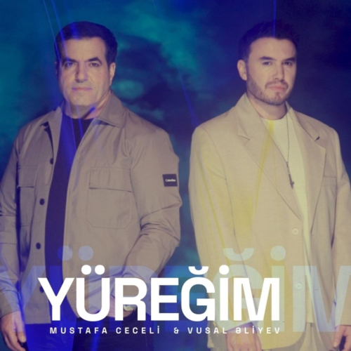 Mustafa Ceceli & Vusal Aliyev - Yuregim