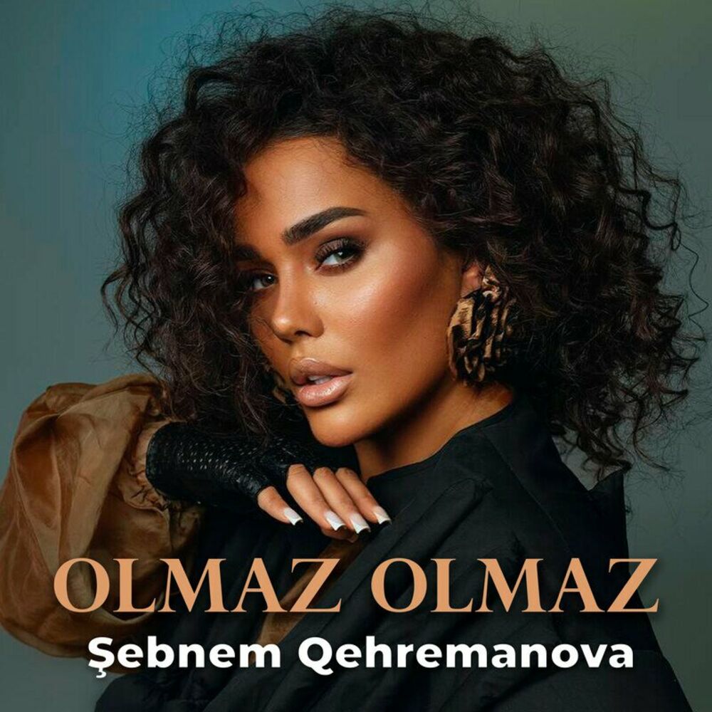 Sebnem Qehremanova- Olmaz Olmaz