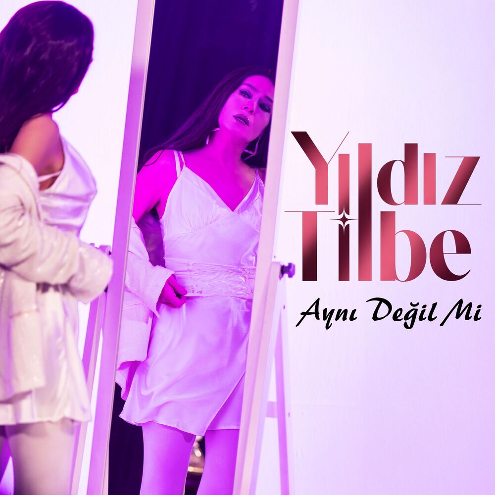 Yildiz Tilbe- Ayni Degil Mi