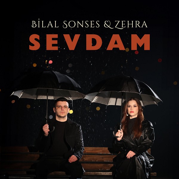 Bilal SONSES & Zehra – Sevdam