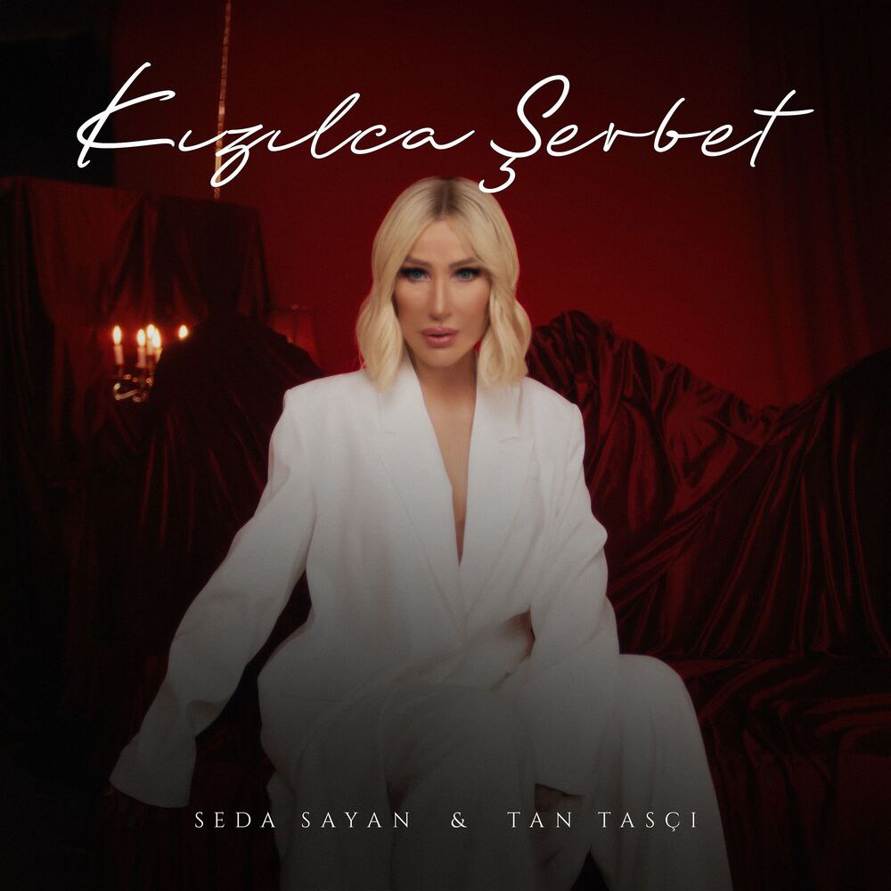 Seda Sayan-Kizilca Serbet