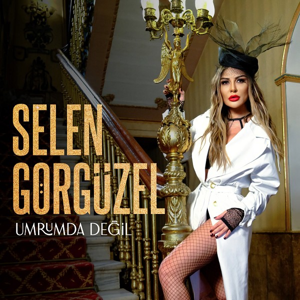 Selen Gorguzel – Umrumda Degil