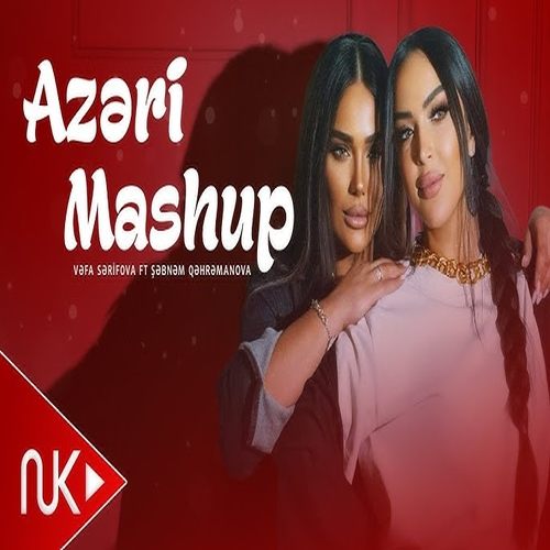  Vefa Serifova ft Sebnem Qehremanova- Azeri Mashup