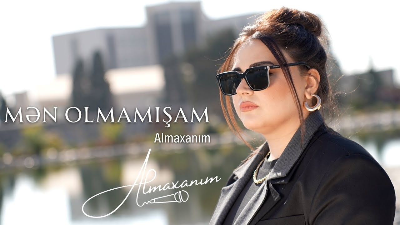 Almaxanim – Men Olmamisam