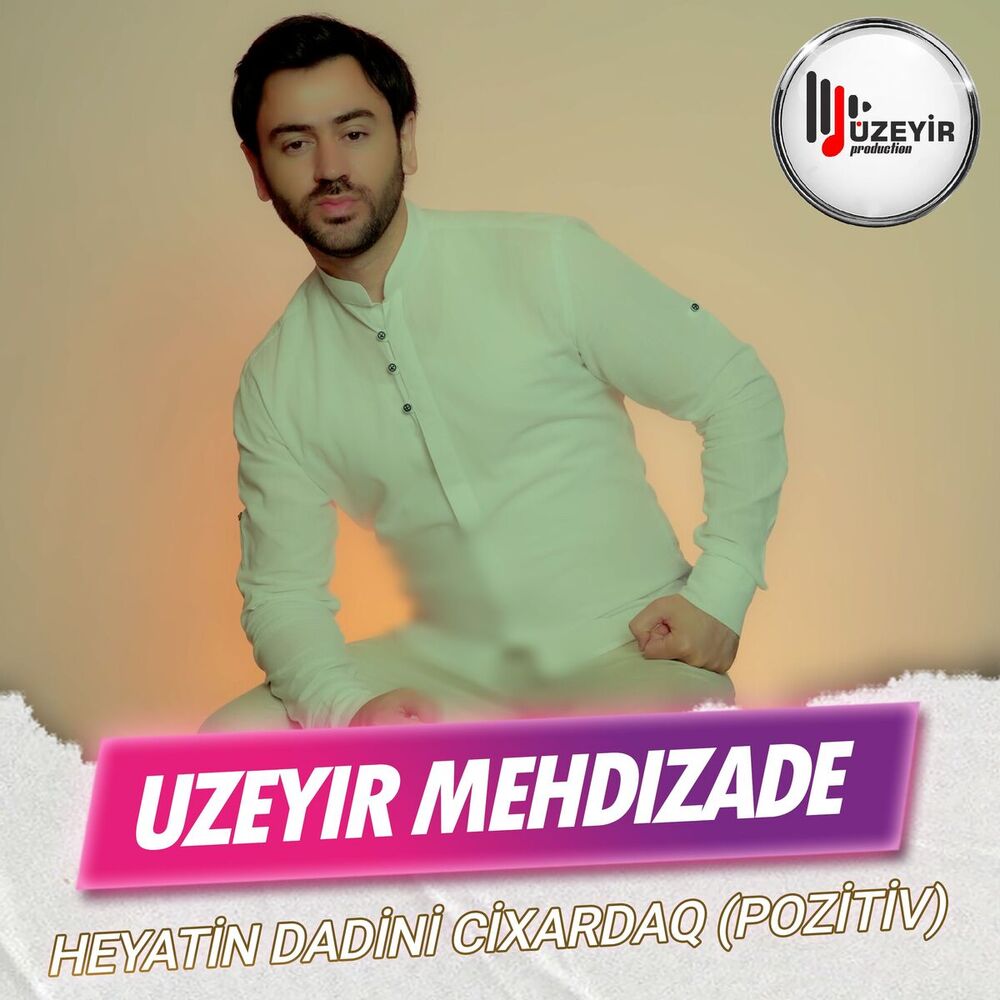 Uzeyir Mehdizade- Heyatin Dadini Cixardaq