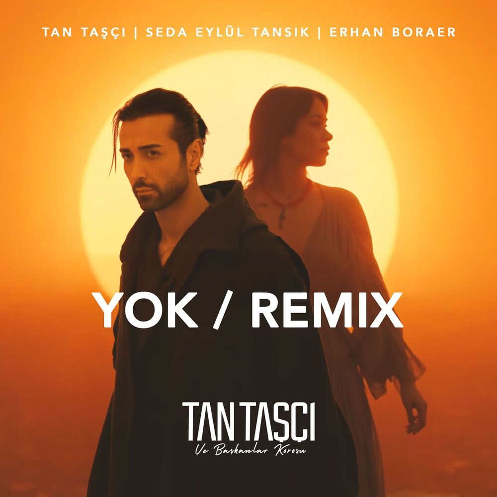 Tan Taşçı – Yok (Remix)