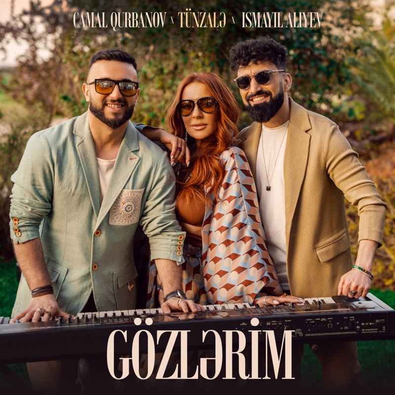 Tünzalə, Ismayil Aliyev & Camal Qurbanov – Gözlərim