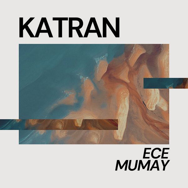Ece Mumay – Katran