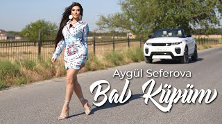 Aygul Seferova – Bal Kupum